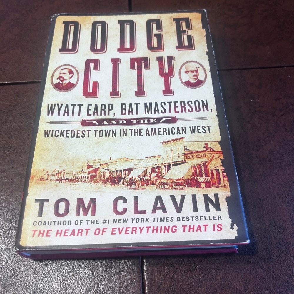 Dodge City Tom Clavin Wyatt Earp Bat Masterson Hardcover Western History Book